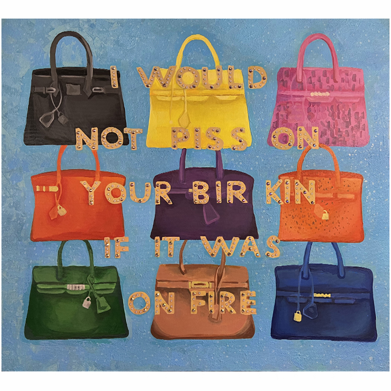 Картина "Not Piss on Your BirKin if it Was on Fire Мульти в Саратове | Loft Concept 