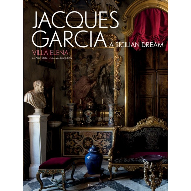 Jacques Garcia: A Sicilian Dream: Villa Elena  в Саратове | Loft Concept 