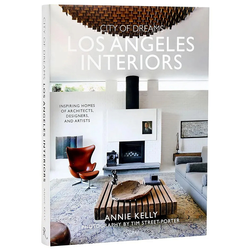 Книга City of dreams: los angeles interiors Kelly, Annie Street-porter, Tim  в Саратове | Loft Concept 