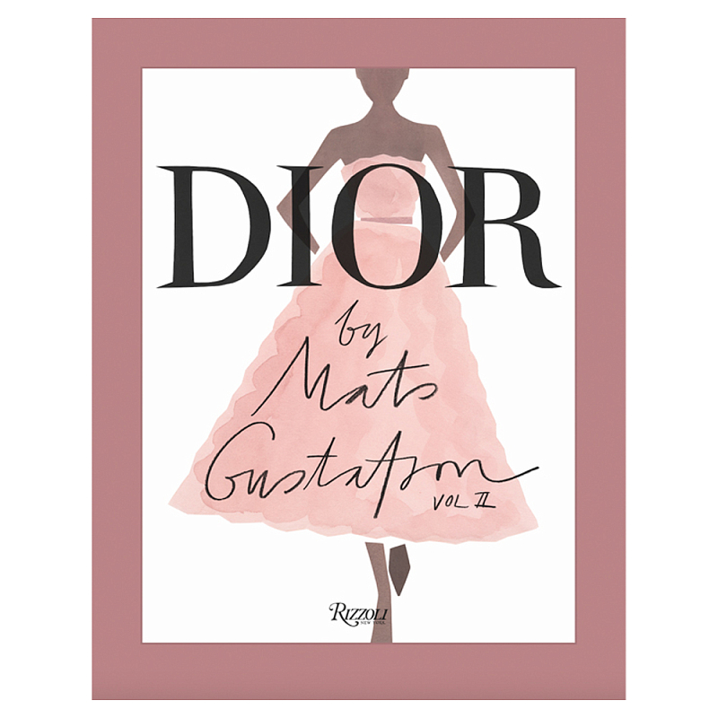 Лимитированное издание Иллюстрации модного дома Book: Dior par Mats Gustafson Vol. II Maria Grazia Chiuri  в Саратове | Loft Concept 