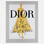 Лимитированное издание Иллюстрации модного дома  Book: Dior par Mats Gustafson Vol. I Maria Grazia Chiuri варинант исполнения - 1 | Loft Concept в Саратове